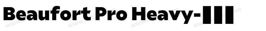 Beaufort Pro Heavy字体转换